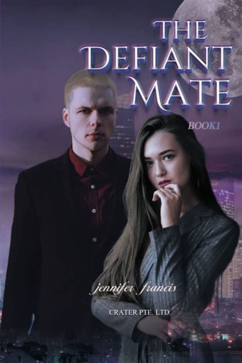 ” he demanded, trying not to kick the nearest thing to him. . Jennifer francis author the defiant mate